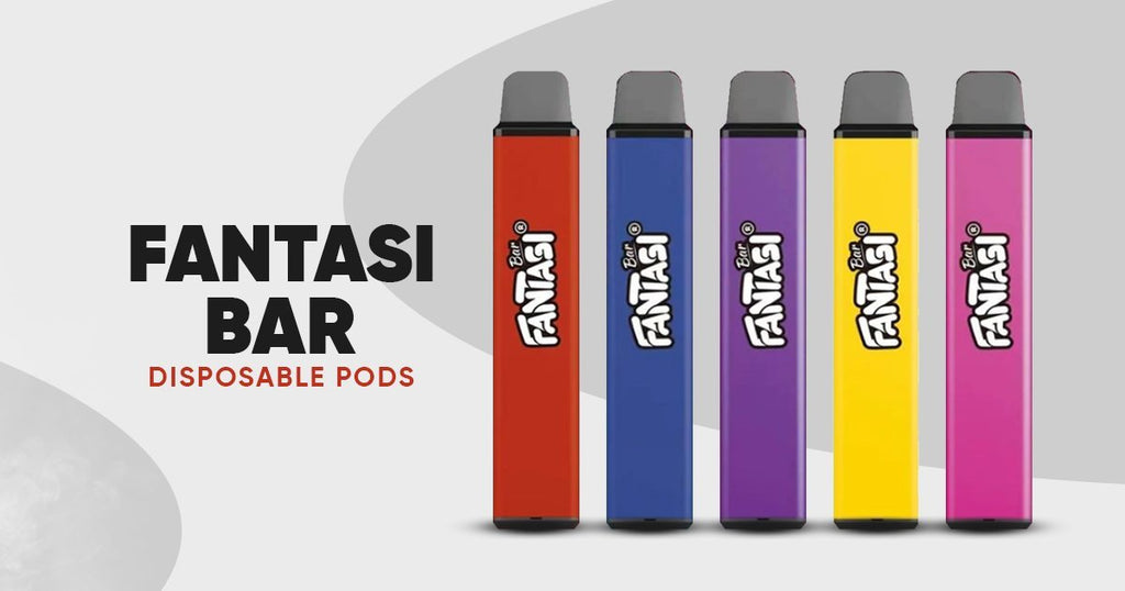 Fantasi Bar Disposable Pods - The Best Quality Vapes at an Amazingly Affordable Price